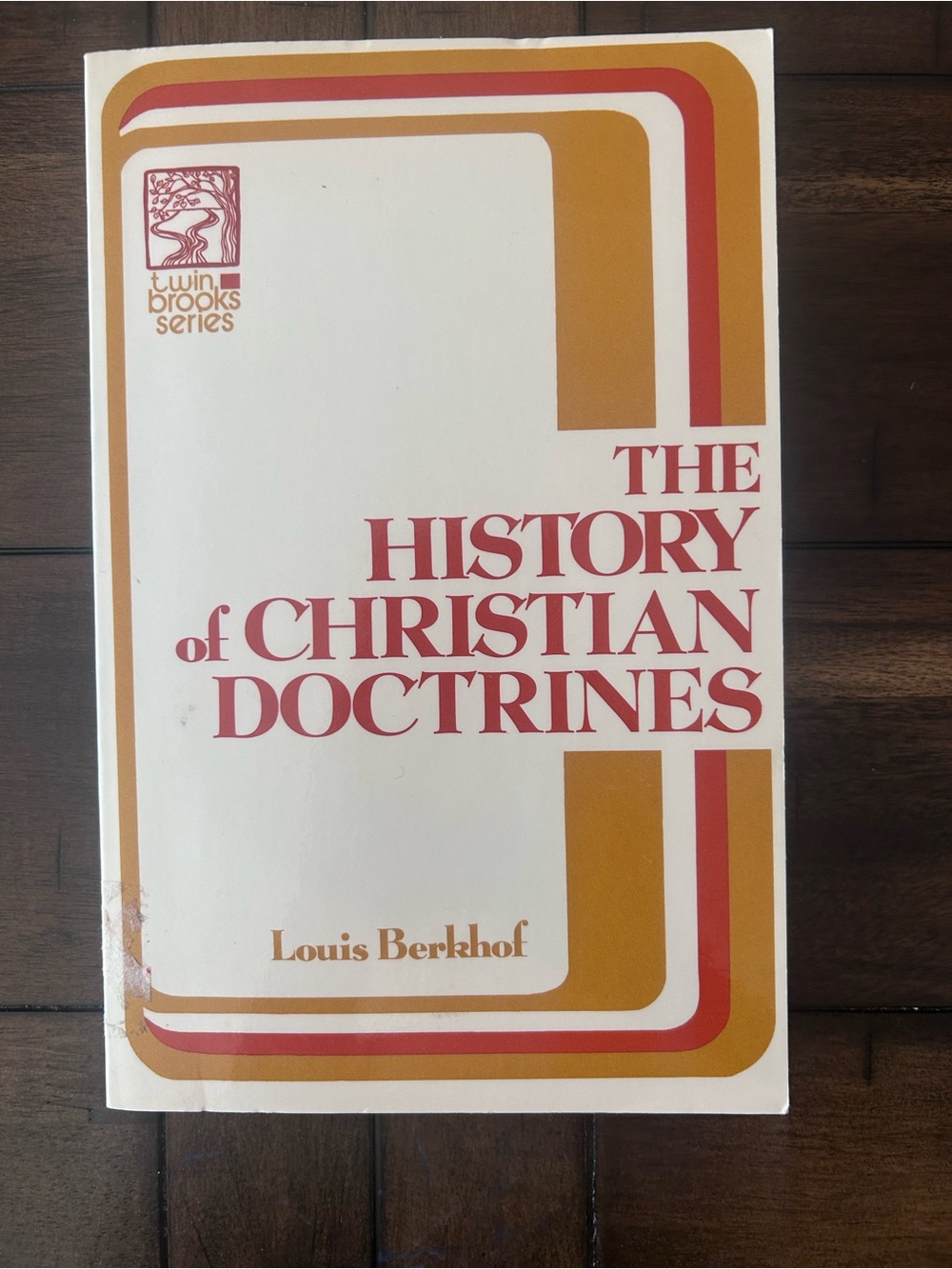 The History of Christian Doctrines by Louis Berkhof